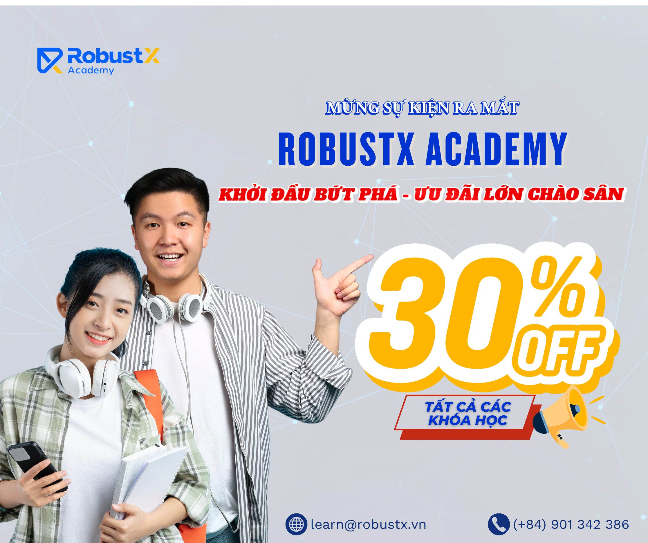 ‘Bùng nổ’ ưu đãi tại RobustX Academy nhân dịp ra mắt